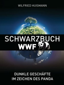 Wilfried Huismann: Schwarzbuch WWF