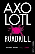 Helene Hegemann: Axolotl Roadkill