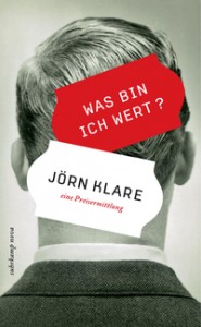 Jörn Klare: Was bin ich wert?