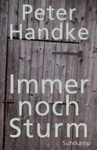 Peter Handke: Immer noch Sturm