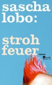 Sascha Lobo: Strohfeuer