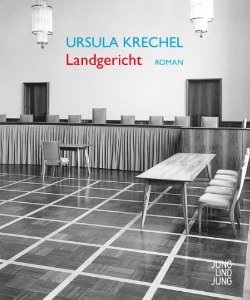 Ursula Krechel: Landgericht