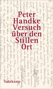 Peter Handke: Versuch über den Stillen Ort