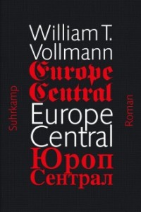 William T. Vollmann. Europe Central