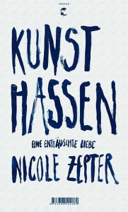 Nicole Zepter: Kunst hassen