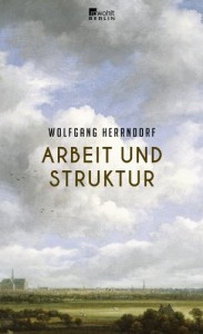 Wolfgang Herrndorf: Arbeit und Struktur