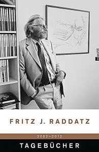 Fritz J. Raddatz: Tagebücher 2002-2012