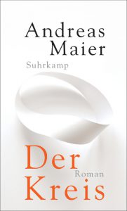 Andreas Maier: Der Kreis