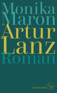 Monika Maron: Artur Lanz