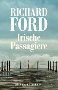 Richard Ford: Irische Passagiere