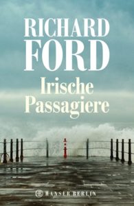 Richard Ford: Irische Passagiere