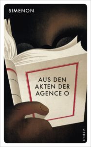 Georges Simenon: Aus den Akten der Agence O