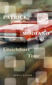 Patrick Modiano: Unsichtbare Tinte