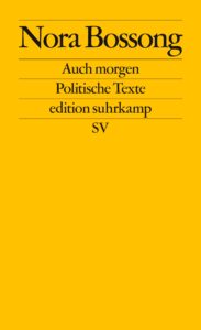 Nora Bossong: Auch morgen