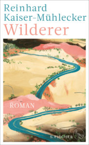 Reinhard Kaiser-Mühlecker: Wilderer