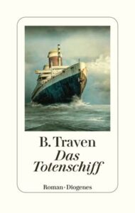 B. Traven: Das Totenschiff