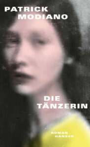 Patrick Modiano: Die Tänzerin