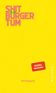 Ulf Poschardt: Shitbürgertum