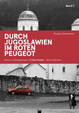 Thomas Deichmann: Durch Jugoslawien im roten Peugeot - Band 1