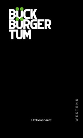 Ulf Poschardt: Bückbürgertum