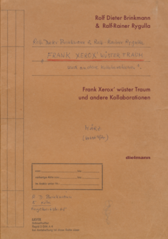 Rolf Dieter Brinkmann & Ralf-Rainer Rygulla: Frank Xerox' wüster Traum und andere Kollaborationen